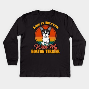 Life is Better With Boston Terrier Dog puppy Lover Cute Sunser Retro Funny Kids Long Sleeve T-Shirt